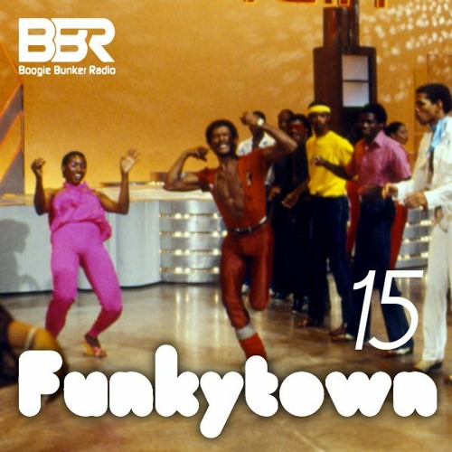 Funkytown 15 @ Boogie Bunker Radio
