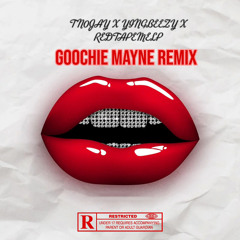 Tn0jay X YingBeezy X RedTapeMelo Goochie Mayne (Remix)