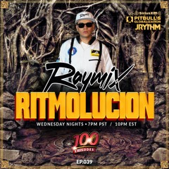 @JRYTHM - #RITMOLUCION EP. 039: RAYMIX