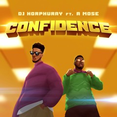 Confidence feat A Mose