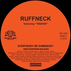 Ruffneck - Everybody Be Somebody (Sib's Sunstroke Mix)[Free DL]