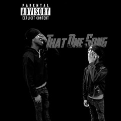 THAT ONE SONG -  LuhhFatz & LulRell