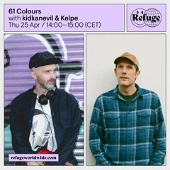 61 Colours - kidkanevil & Kelpe - 25 Apr 2024