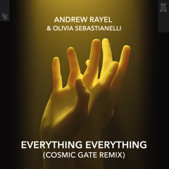 Andrew Rayel & Olivia Sebastianelli - Everything Everything (Cosmic Gate Remix)