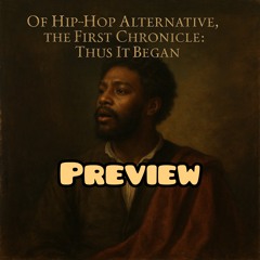 Album Preview: Of Hip-Hop Alternative, the First Chronicle: Thus It Began …Out Now mixed by DJ Roqsa
