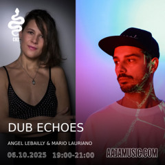 Dub Echoes - Aaja channel 2 - 06 10 25
