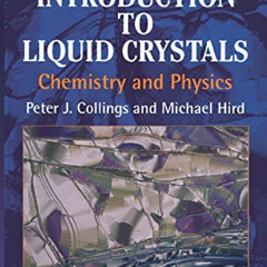 Access EBOOK 📚 Introduction to Liquid Crystals: Chemistry and Physics (Liquid Crysta