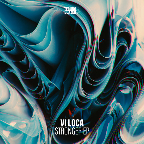 Vi Loca - Gallery Of My Dreams [Technoblazer]