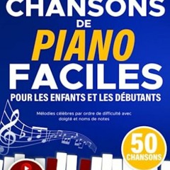 TÉLÉCHARGER Chansons de Piano Faciles pour les Enfants et les Débutants: Mélodies Célèbres par