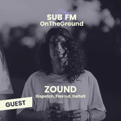 Zound - Live @ SUB_FM #OnTheGround (19.03.2024)