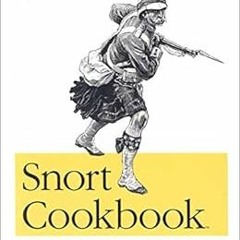 [Access] KINDLE PDF EBOOK EPUB Snort Cookbook: Solutions and Examples for Snort Admin