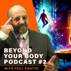 Unlocking the Power of Lucid Dreaming & Astral Projection - Beyond Your Body Podcast