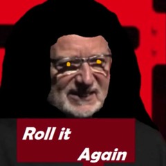 Roll It Again (A Fully Operational Rolling Song)