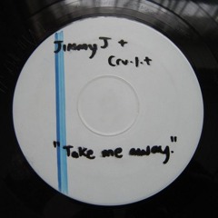 Jimmy J & Cru L T – Take Me Away (Unreleased Instrumental Version)