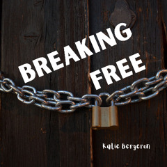 Breaking Free