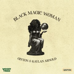 Ginton & Kaylan Arnold - Black Magic Woman