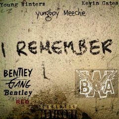 I Remember - Young Winterz featuring Kevin Gates & Yungboy Meechie