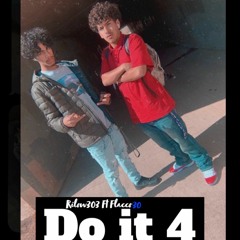 Do it 4 (Ft Flacco30)