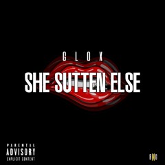 Glox - She Sutten Else