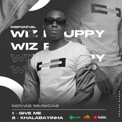 Wizppuppy -  Give me ( by khamatar beats ) 2022.mp3