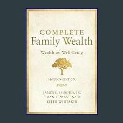 EBOOK #pdf 💖 Complete Family Wealth: Wealth as Well-Being (Bloomberg)     Hardcover – January 12,