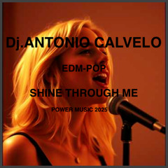 SHINE THROUGH ME