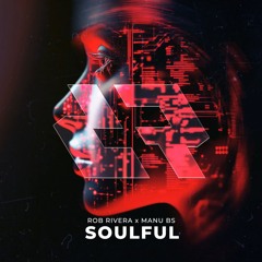 Rob Rivera MANU BS - Soulful