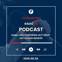 Dubai vezetőképzésen vett részt egy szegedi rendőr | Café88 [2025.08.28.]