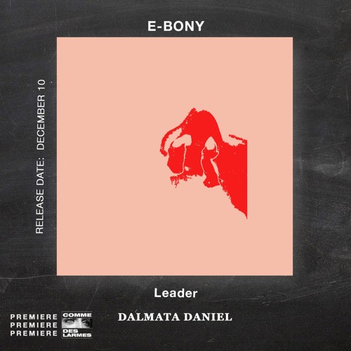 PREMIERE CDL \\ E-bony - Leader [Dalmata Daniel] (2021)