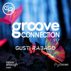 Gusti Rabago #Groove Connection 017