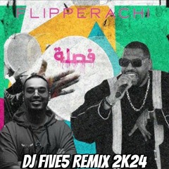 105 BPM FA9LA  Flipperachi  فصلة (DJ FIVE5 REMIX 2K24)