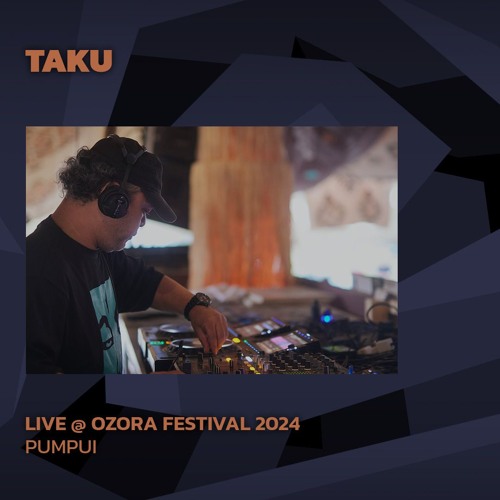 Taku @ Ozora 2024 | Pumpui