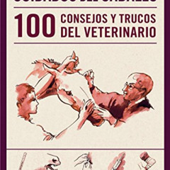 ACCESS EBOOK ☑️ Cuidados del caballo. 100 consejos y trucos del veterinario (Spanish