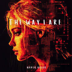 The Way I Are - HYPER VISOR, ENVI, rks. Techno