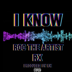 I Know Produced By Rx