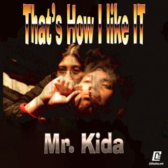 That’s How I Like It – Mr. Kida (2025 Pinoy Hiphop) Prod. by hostilebeatz