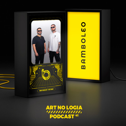 Bamboleo Podcast Series #41, ART NO LOGIA