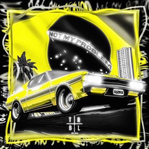 DJZRX - Not My Problem Funk (Sped Up)