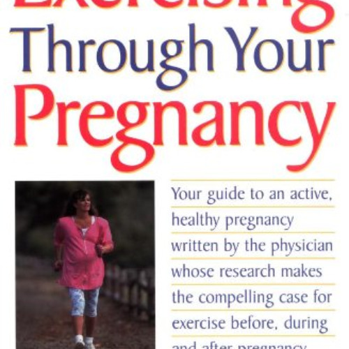 READ EBOOK 💖 Exercising Through Your Pregnancy by  James F. Clapp III EBOOK EPUB KIN