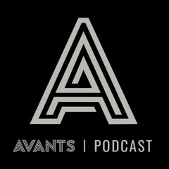 Announcing The Avants Podcast!