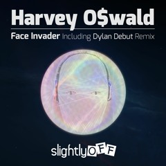 HARVEY O$WALD - FACE INVADER (CLUB DUB)