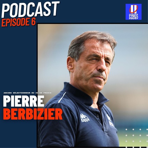 Stream episode 6 Pause Rugby Le regard de Pierre ancien