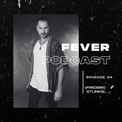 Fever Podcast //34 - Frederic Stunkel (Melodic Techno)