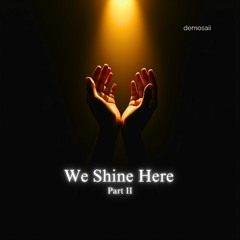 We Shine Here Part II (나와 너 2부)