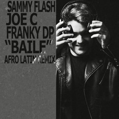Franky D.P., Joe C, - Baile [Sammy Flash Afro Latin Remix]