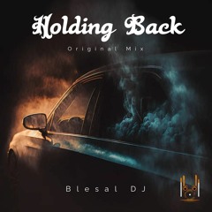 Holding Back (Original Mix)