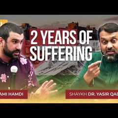Two Years and We're Still Here? Sami Hamdi and Shaykh Yasir Qadhi
