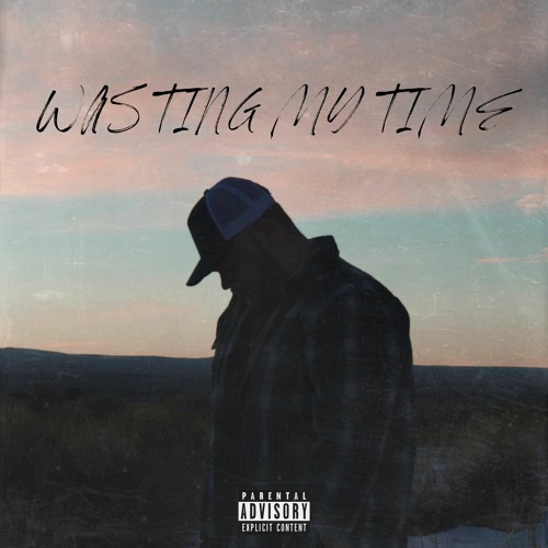 Wasting My Time