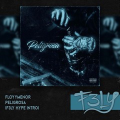 FloyyMenor - PELIGROSA (F3LY Hype Intro)