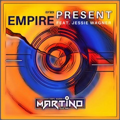 Martino - Empire Of The Present Feat Jessie Wagner Radio Edit